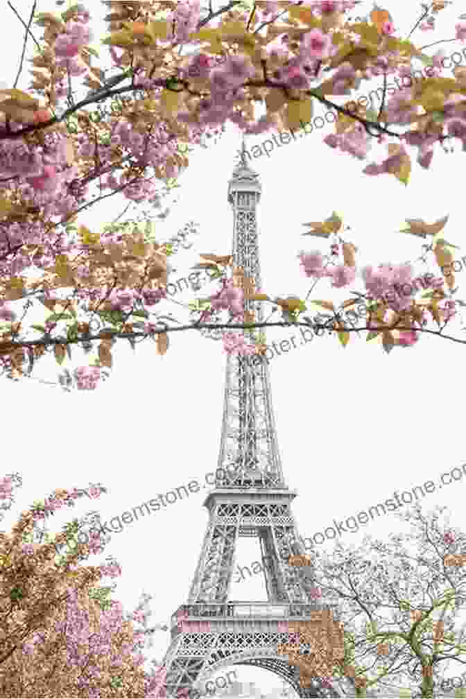 A View Of The Eiffel Tower In The Spring, With Cherry Blossoms In Bloom Alone Time: Four Seasons Four Cities And The Pleasures Of Solitude
