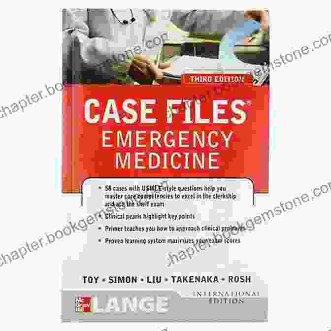 Case Files Emergency Medicine Third Edition Lange Case Files Case Files Emergency Medicine Third Edition (LANGE Case Files)