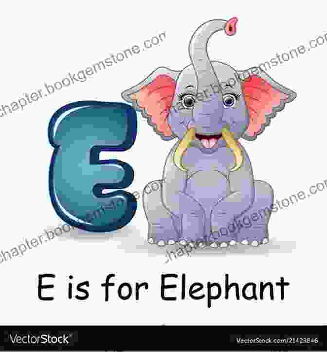 E Is For Elephant Learn Alphabets Colorful Flashcards For Kids And Toddlers: Learn Alphabets A To Z With Pictures Preschool Learning Alphabet Letters For Kids