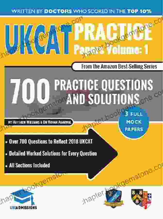 Full Mock Papers: 700 Questions In The Style Of The UKCAT, With Detailed Worked Solutions UKCAT Practice Papers Volume Two: 3 Full Mock Papers 700 Questions In The Style Of The UKCAT Detailed Worked Solutions For Every Question UK Clinical Aptitude Test UniAdmissions