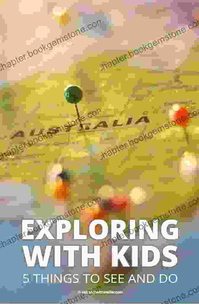 Kids Exploring The Wonders Of Australia A Kid S Guide To Australia