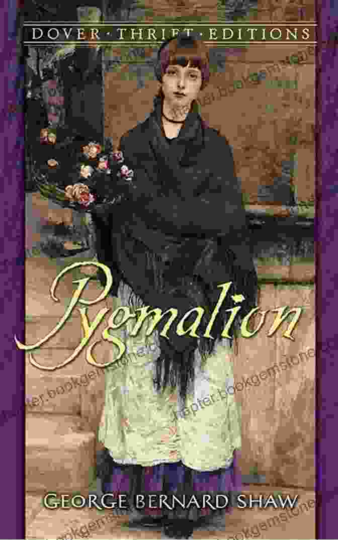 Pygmalion By George Bernard Shaw, A Profound Social Commentary On Class And Identity Pygmalion George Bernard Shaw