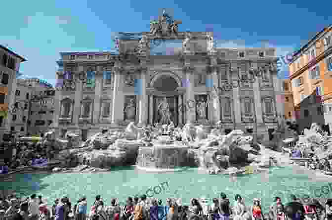 The Enchanting Trevi Fountain In Rome, Italy. Glam Italia 101 Fabulous Things To Do In Rome: Beyond The Colosseum The Vatican The Trevi Fountain And The Spanish Steps (Glam Italia How To Travel Italy 2)