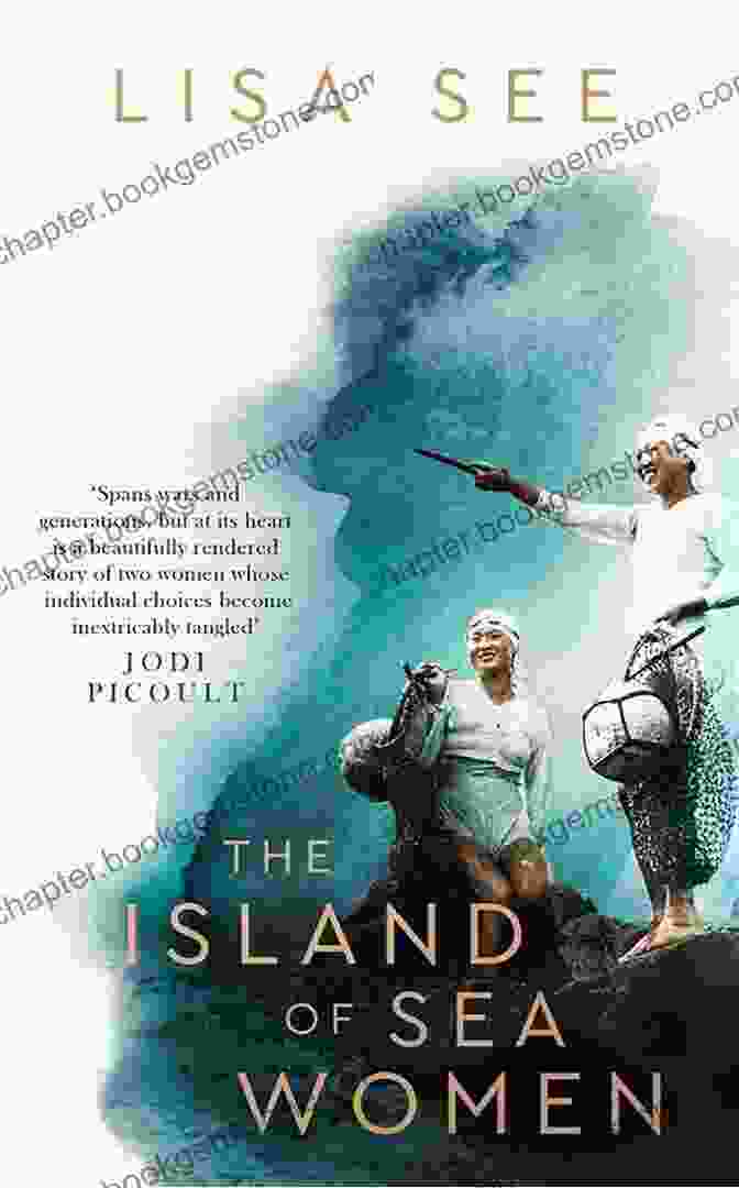 The Evocative Cover Of Lisa See's Novel, 'The Island Of Sea Women,' Depicting A Group Of Women Divers Amidst The Vibrant Waters Of Jeju The Island Of Sea Women: A Novel