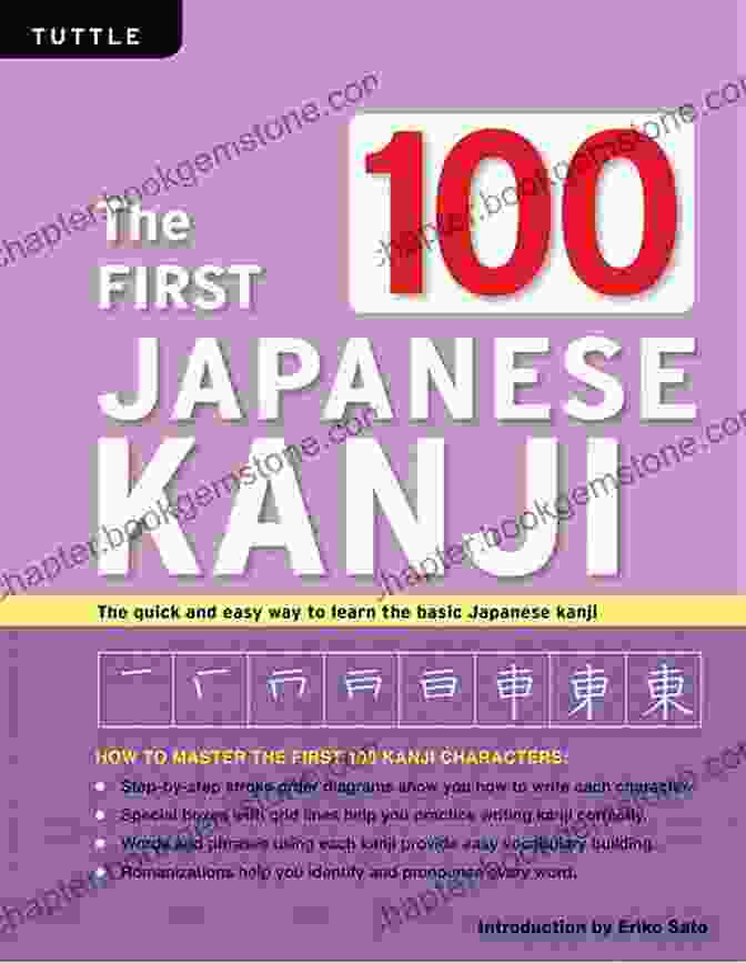 The First 100 Japanese Kanji The First 100 Japanese Kanji: (JLPT Level N5) The Quick And Easy Way To Learn The Basic Japanese Kanji