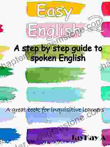 Easy English 2: A Step By Step Guide To Spoken English