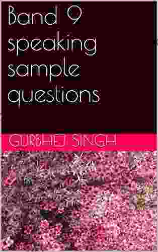 Band 9 Speaking Sample Questions Ron Siliko