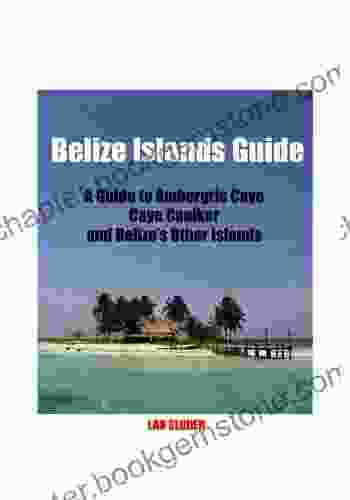 Belize Islands Guide Lan Sluder