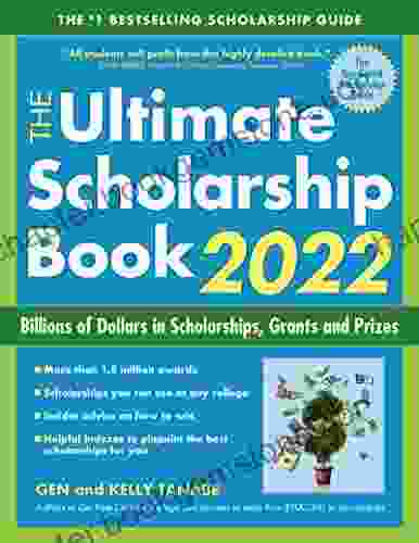 The Ultimate Scholarship 2024: Billions Of Dollars In Scholarships Grants And Prizes