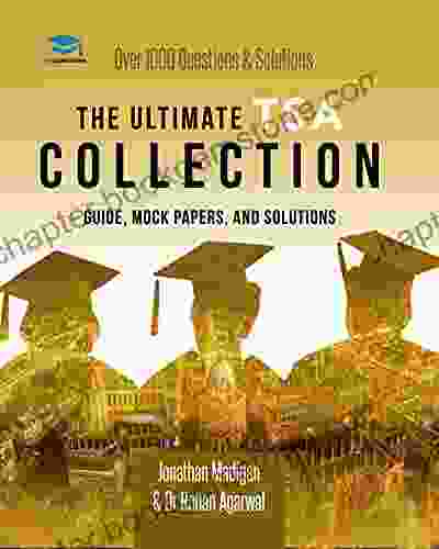 The Ultimate TSA Collection: Five In One Over 1050 Practice Questions Solutions Includes Six Mock Papers And Detailed Essay Plans For The Thinking Skills Assessment