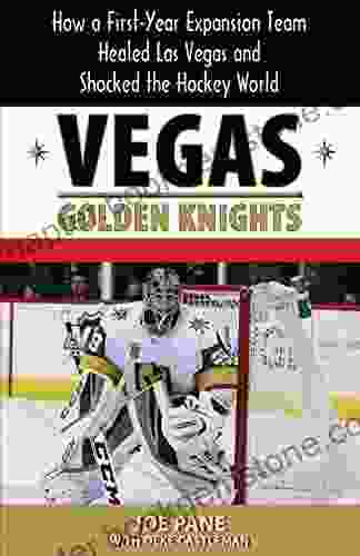 Vegas Golden Knights: How A First Year Expansion Team Healed Las Vegas And Shocked The Hockey World