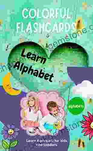 Learn Alphabets Colorful Flashcards For Kids And Toddlers: Learn Alphabets A To Z With Pictures Preschool Learning Alphabet Letters For Kids