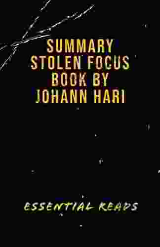 SUMMARY Stolen Focus By Johann Hari