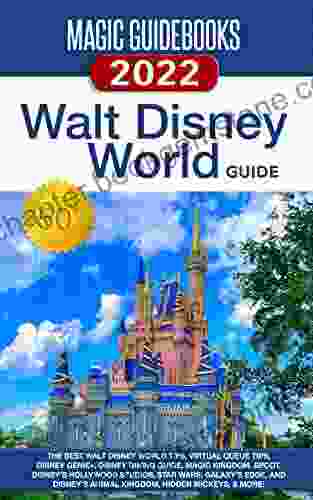 Magic Guidebooks Walt Disney World Guide 2024: The Best Walt Disney World Tips Virtual Queue Tips Disney Genie+ Disney Dining Guide Magic Kingdom Epcot Hollywood Studios Animal Kingdom