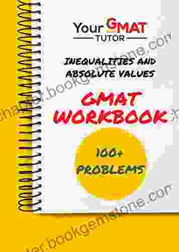 GMAT WORKBOOK Inequalities And Absolute Values (GMAT WORKBOOKS)