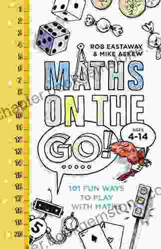 Maths On The Go: 101 Fun Ways To Play With Maths