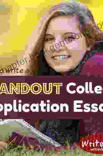 B+ Grades A+ College Application: How To Present Your Strongest Self Write A Standout Admissions Essay And Get Into The Perfect School For You