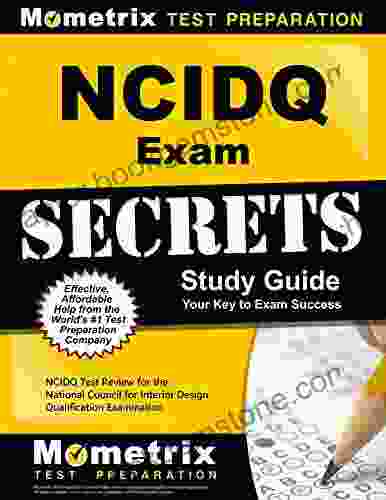NCIDQ Exam Secrets Study Guide: NCIDQ Test Review For The National Council For Interior Design Qualification Examination