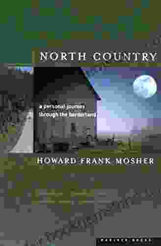North Country: A Personal Journey Through The Borderland