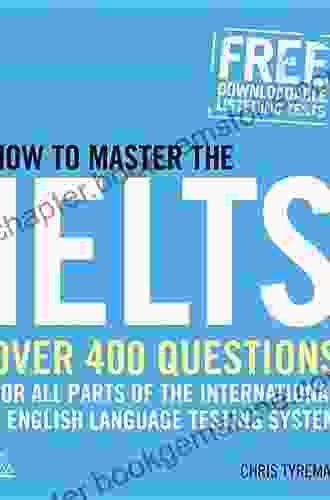 How To Master The IELTS: Over 400 Questions For All Parts Of The International English Language Testing System (Elite Students)