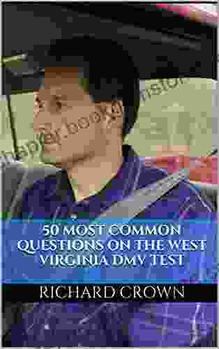 Pass Your West Virginia DMV Test Guaranteed 50 Real Test Questions West Virginia DMV Practice Test Questions