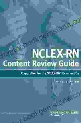 NCLEX RN Content Review Guide: Preparation For The NCLEX RN Examination (Kaplan Test Prep)