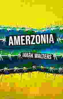 Amerzonia: A Savage Journey Through The Americas From Los Angeles To The Amazon (Gonzo Travel Books)