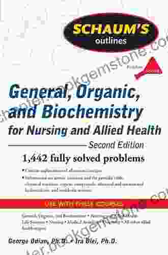 Schaum S Outline Of General Organic And Biochemistry For Nursing And Allied Health Second Edition (Schaum S Outlines)