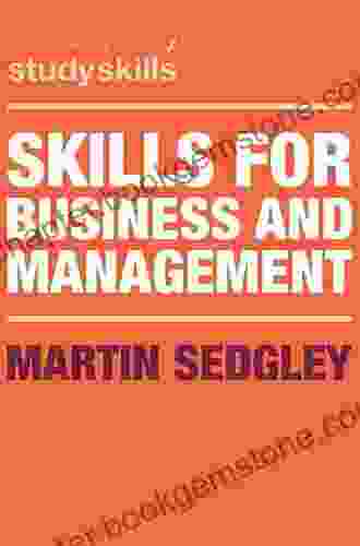 Skills For Business And Management (Bloomsbury Study Skills)
