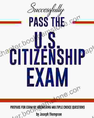 Successfully Pass Us Citizenship Exam
