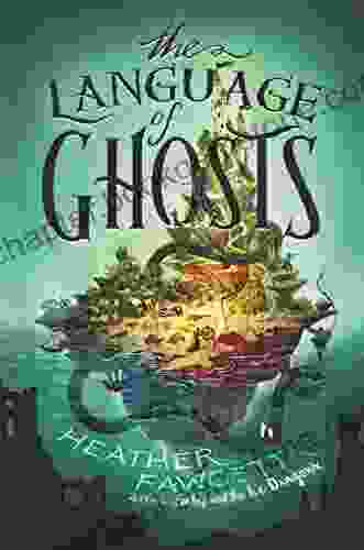 The Language Of Ghosts Heather Fawcett