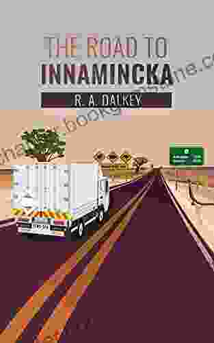 The Road To Innamincka: The Travel Escapades Of A Wannabe Australian Outback Trucker