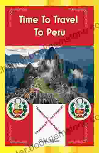Time To Travel To Peru: Promising Positive Potential