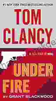 Tom Clancy Under Fire (A Jack Ryan Jr Novel 2)