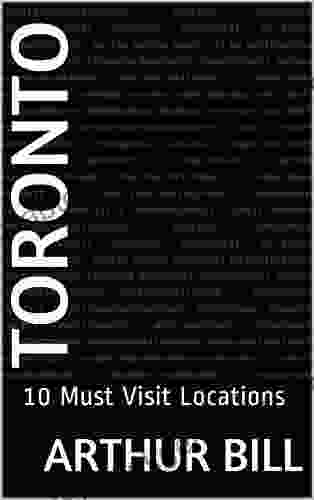 Toronto: 10 Must Visit Locations Dean Koontz