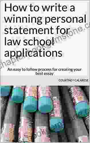 How To Write A Winning Personal Statement For Law School Applications: An Easy To Follow Process For Creating Your Best Essay (Legal Edge 1)