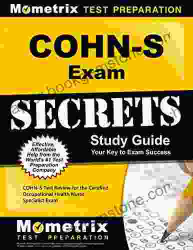 COHN S Exam Secrets Study Guide: COHN S Test Review For The Certified Occupational Health Nurse Specialist Exam