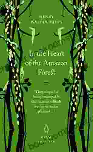 In The Heart Of The Amazon Forest (Penguin Great Journeys)