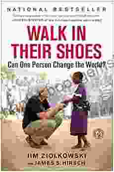 Walk In Their Shoes: Can One Person Change The World?