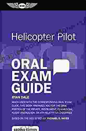 Helicopter Pilot Oral Exam Guide: When Used With The Corresponding Oral Exam Guide This Prepares You For The Oral Portion Of The Private Instrument Checkride (Oral Exam Guide Series)